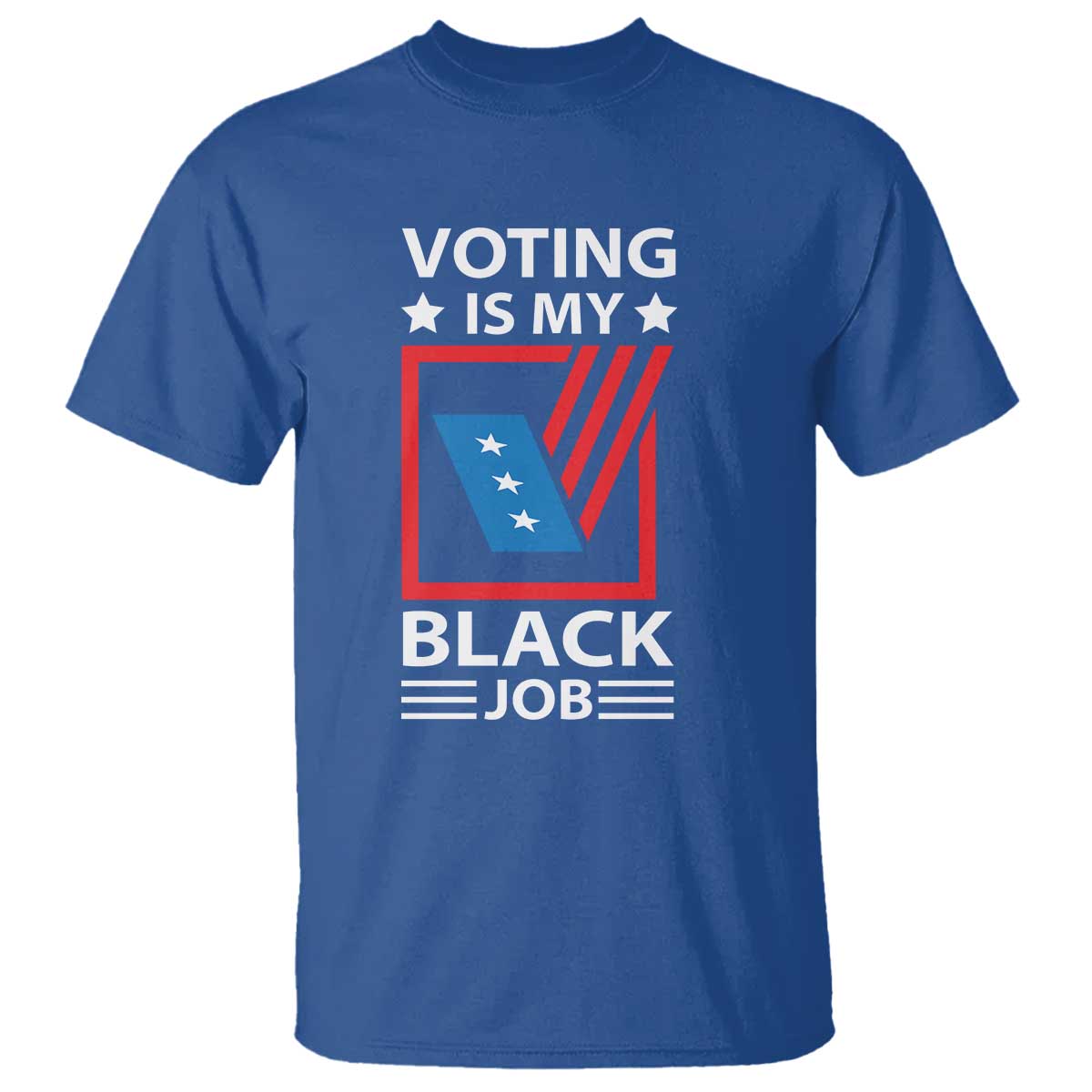 Voting Is My Black Job T Shirt Election Ballot Box - Wonder Print Shop