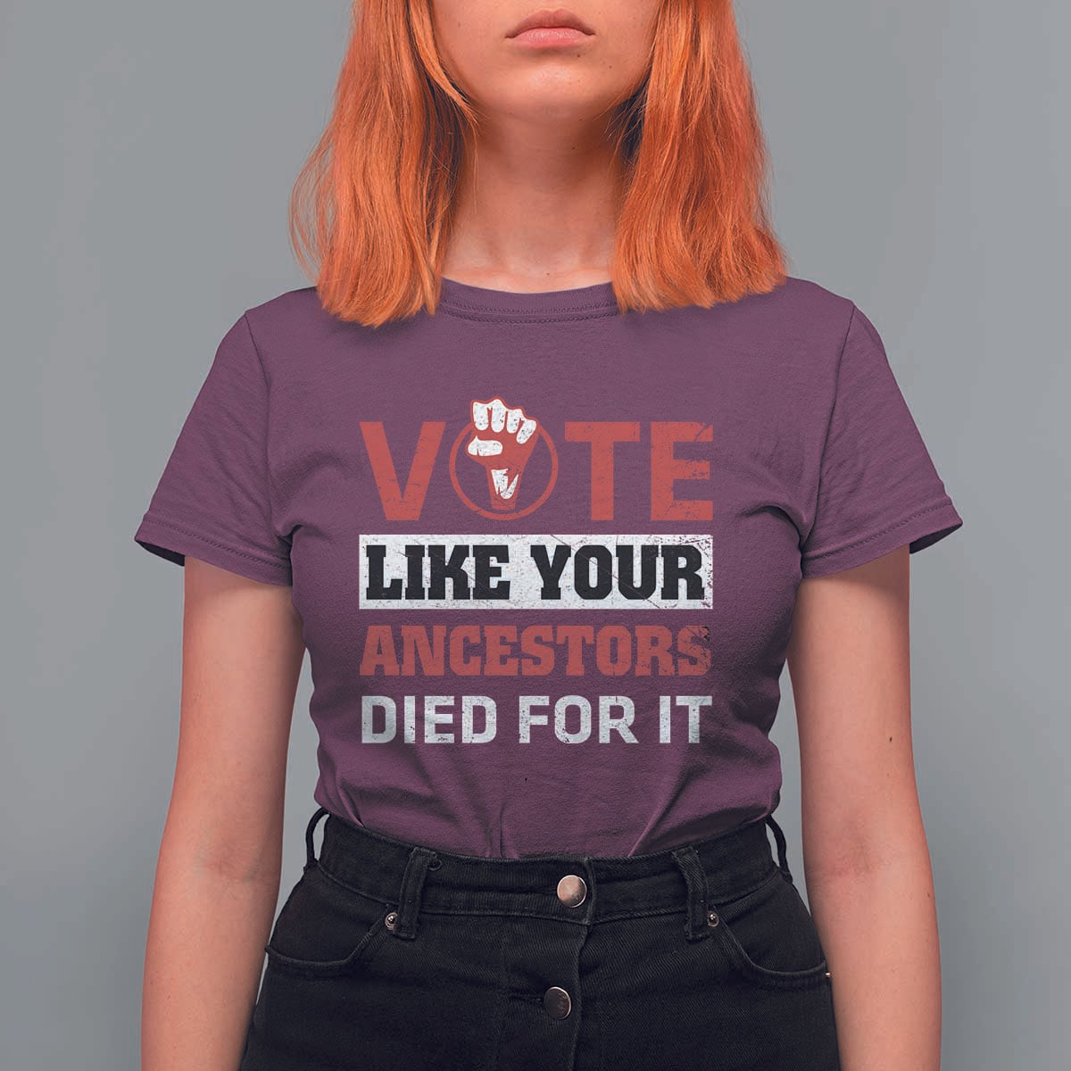 Vote Like Your Ancestors Died for It T Shirt For Women Black Votes Matter Hand Fist - Wonder Print Shop