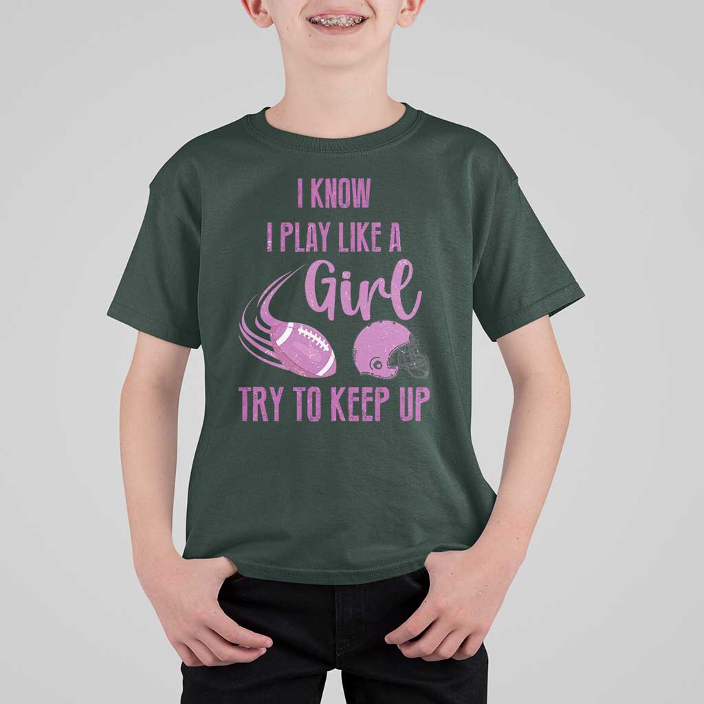 Funny Football T Shirt For Kid I Know I Play Like A Girl Try To Keep Up Pink Helmet - Wonder Print Shop