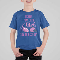 Funny Football T Shirt For Kid I Know I Play Like A Girl Try To Keep Up Pink Helmet - Wonder Print Shop