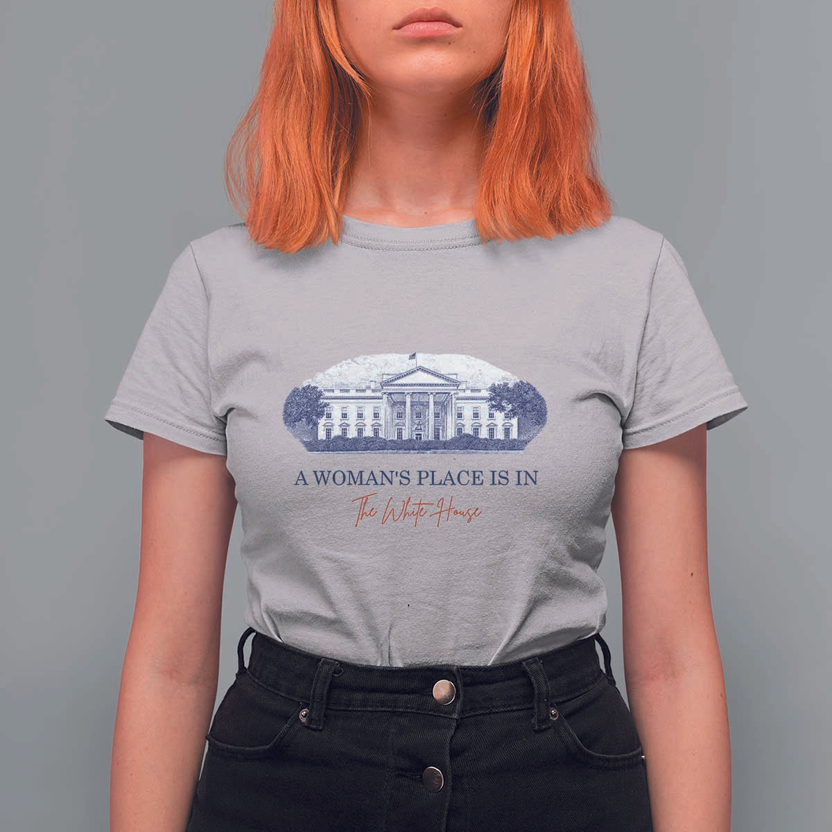 A Woman's Place Is In The White House T Shirt For Women American President Women's Rights - Wonder Print Shop