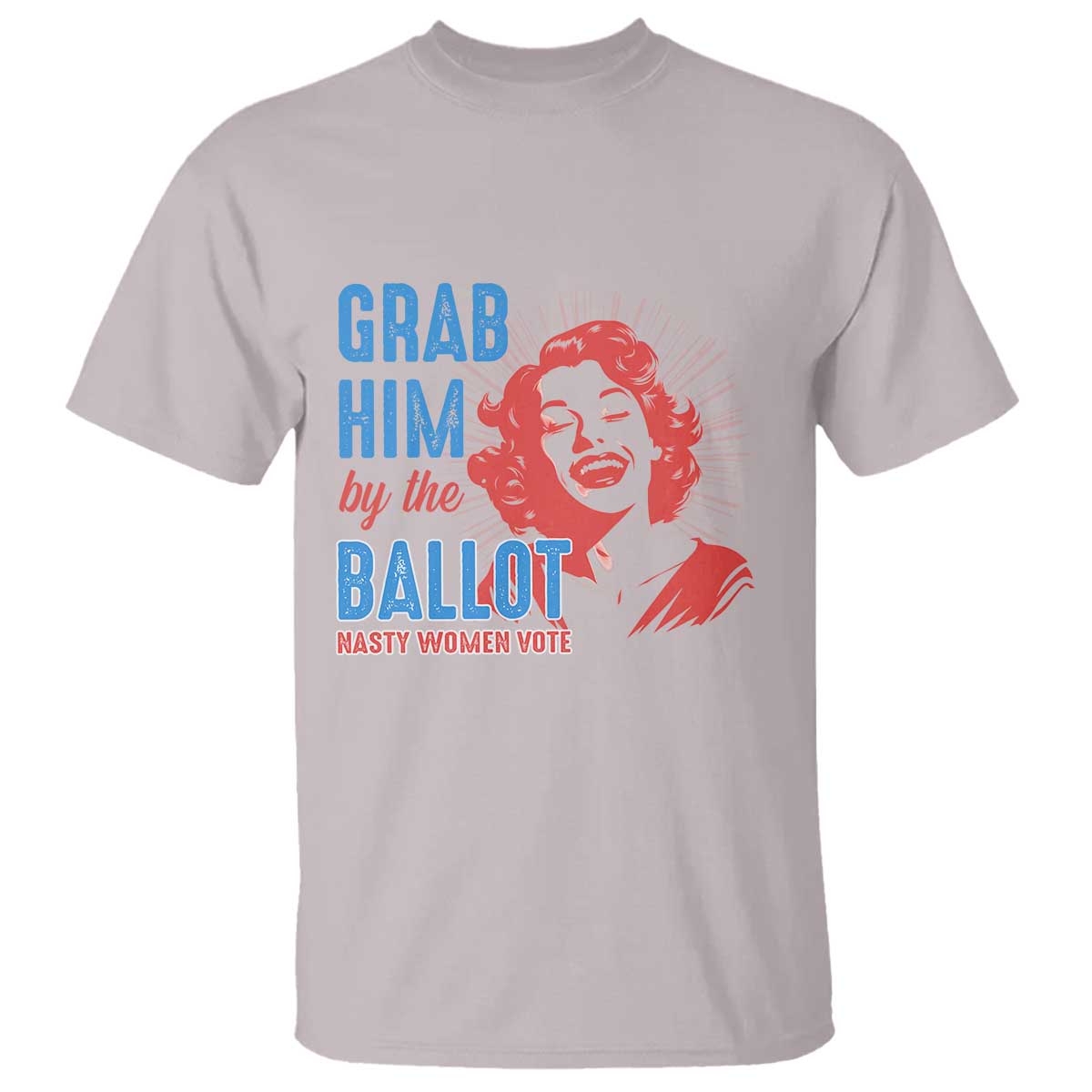 Funny Grab Him By The Ballot Nasty Women Vote T Shirt Vintage Cheerful Woman Harris Election - Wonder Print Shop