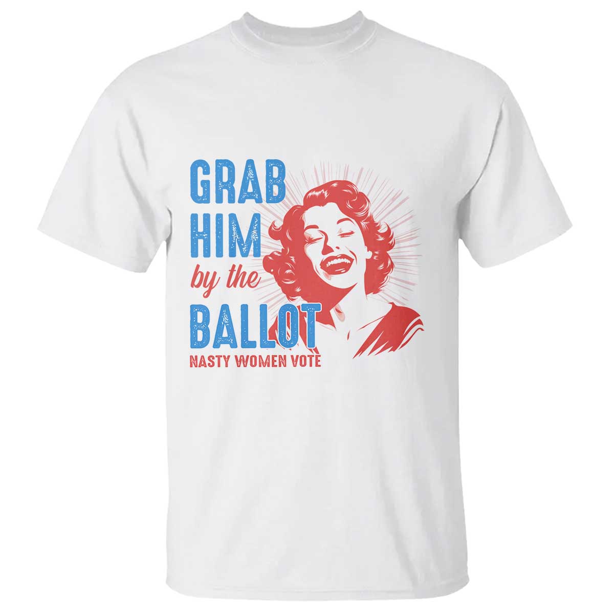Funny Grab Him By The Ballot Nasty Women Vote T Shirt Vintage Cheerful Woman Harris Election - Wonder Print Shop