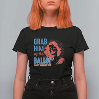 Funny Grab Him By The Ballot Nasty Women Vote T Shirt For Women Vintage Cheerful Woman Harris Election - Wonder Print Shop