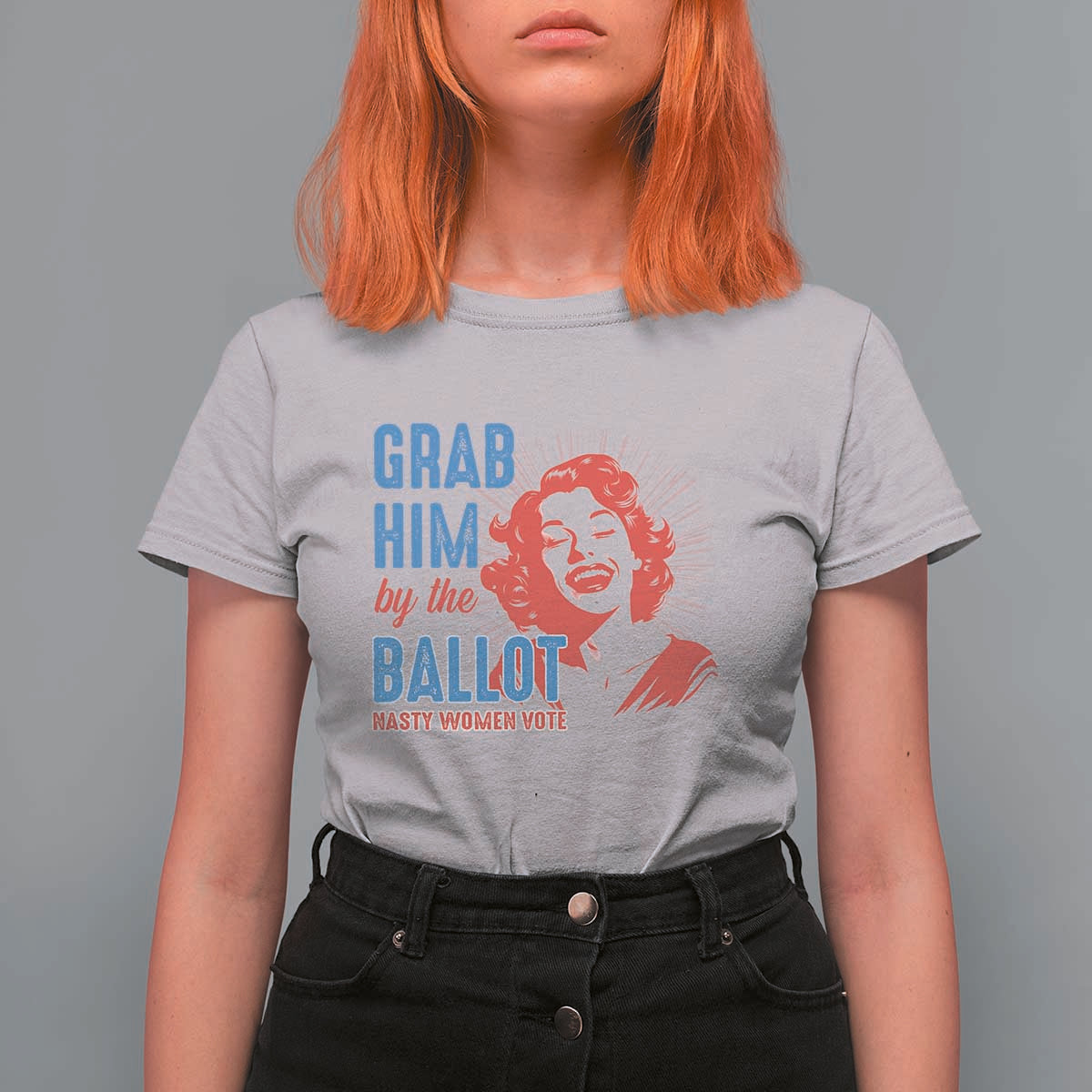Funny Grab Him By The Ballot Nasty Women Vote T Shirt For Women Vintage Cheerful Woman Harris Election - Wonder Print Shop