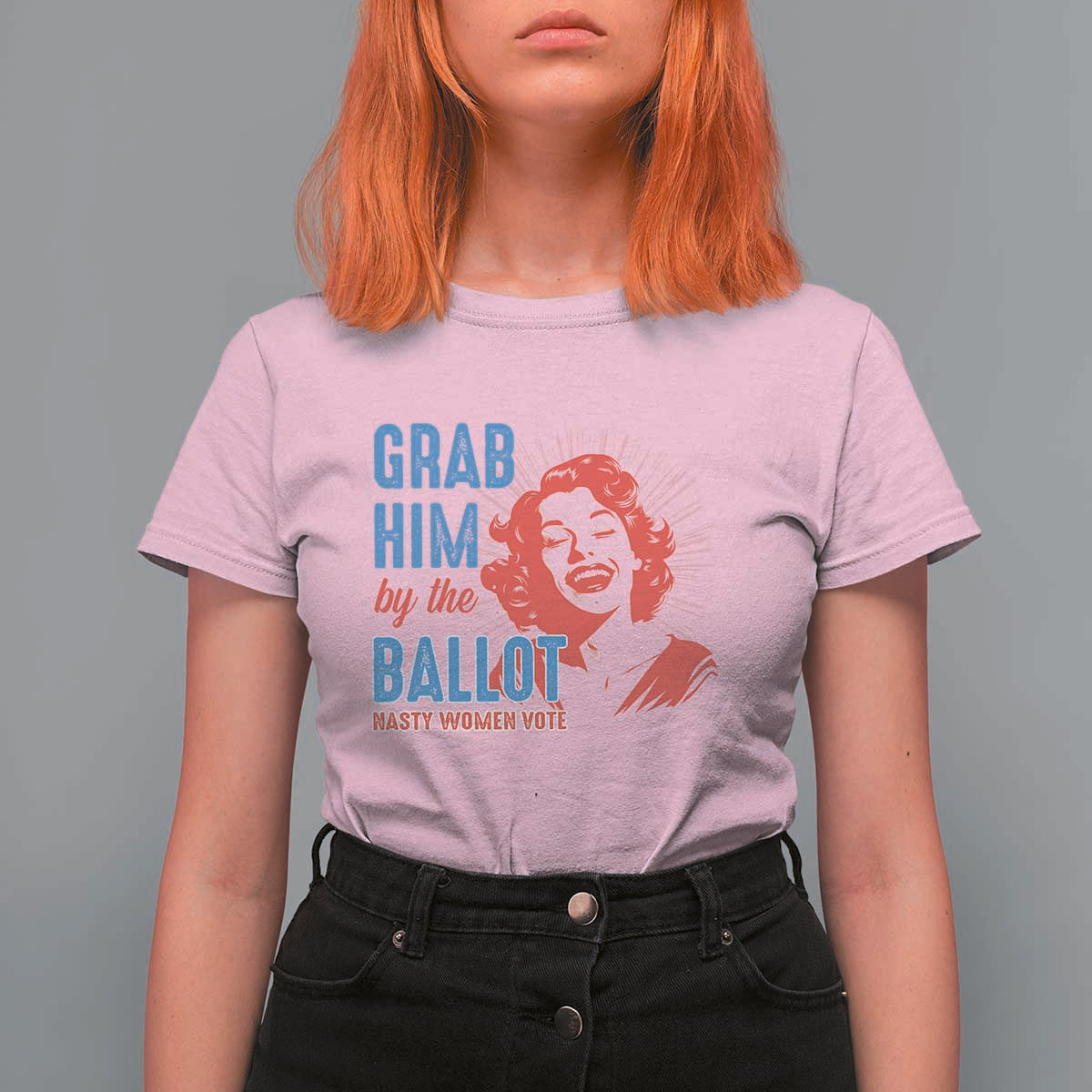 Funny Grab Him By The Ballot Nasty Women Vote T Shirt For Women Vintage Cheerful Woman Harris Election - Wonder Print Shop