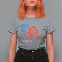 Funny Grab Him By The Ballot Nasty Women Vote T Shirt For Women Vintage Cheerful Woman Harris Election - Wonder Print Shop