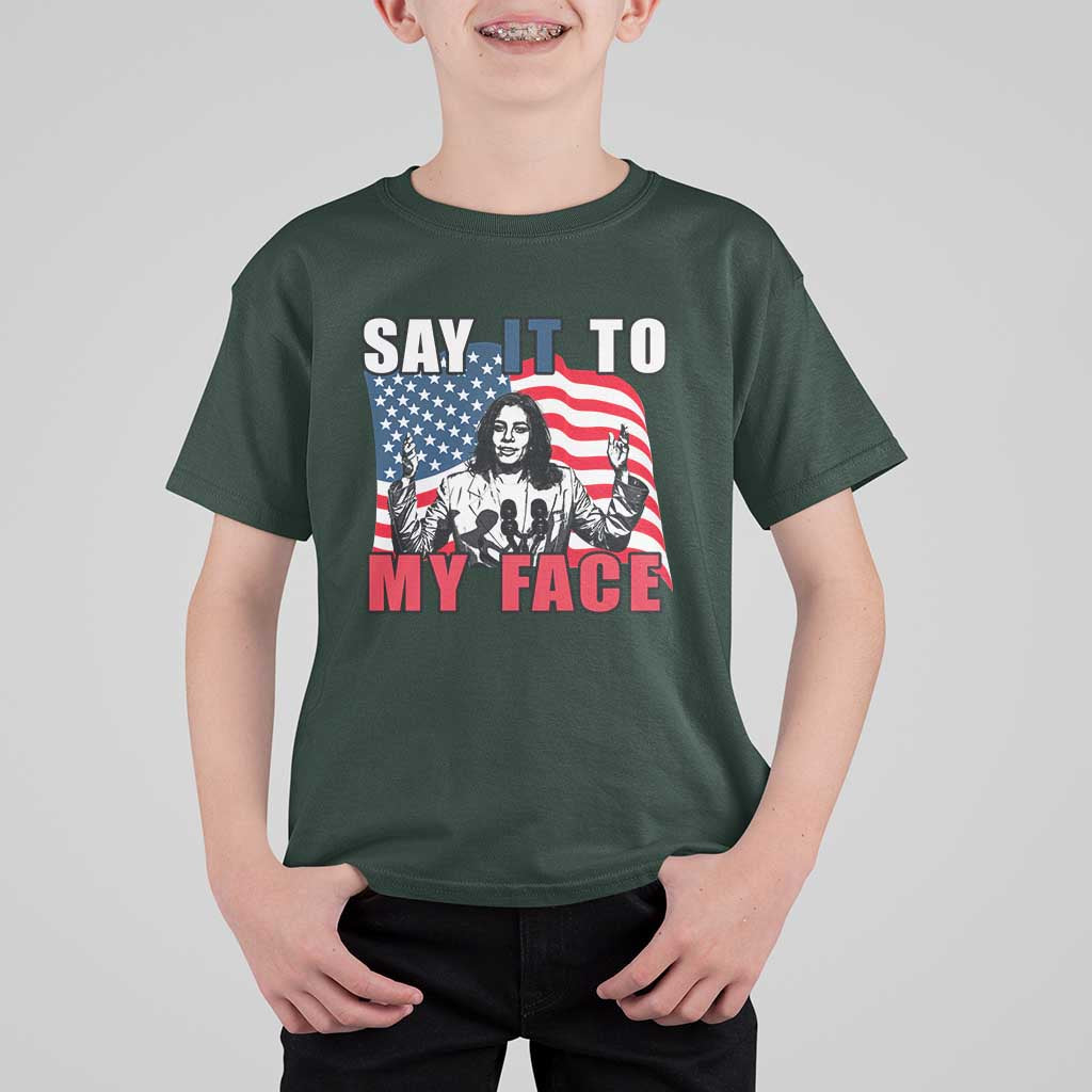 Say It To My Face Harris T Shirt For Kid American Flag Presidential Election 2024 - Wonder Print Shop