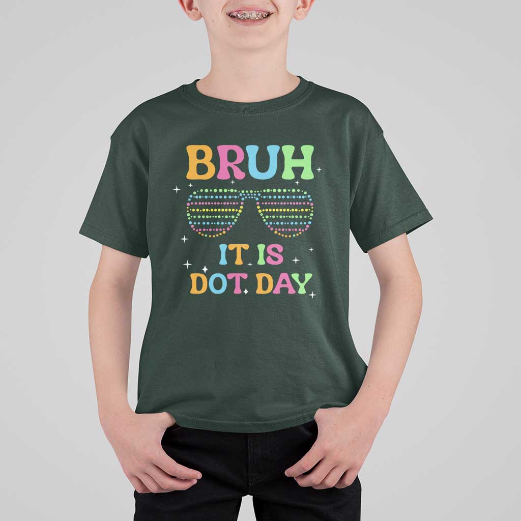 Happy Dot Day T Shirt For Kid Bruh It Is Dot Day Colorful Dot Sunglasses - Wonder Print Shop