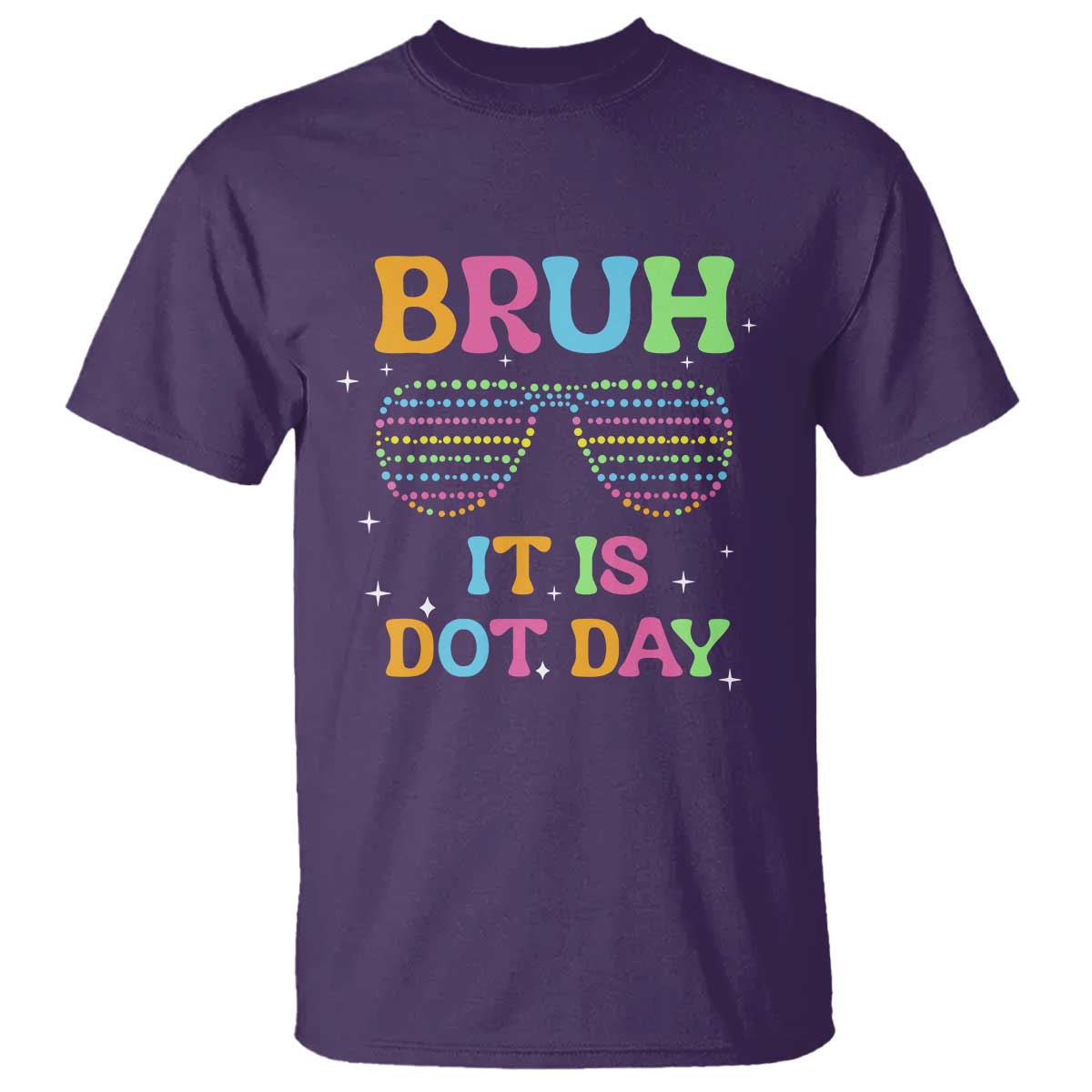 Happy Dot Day T Shirt Bruh It Is Dot Day Colorful Dot Sunglasses - Wonder Print Shop