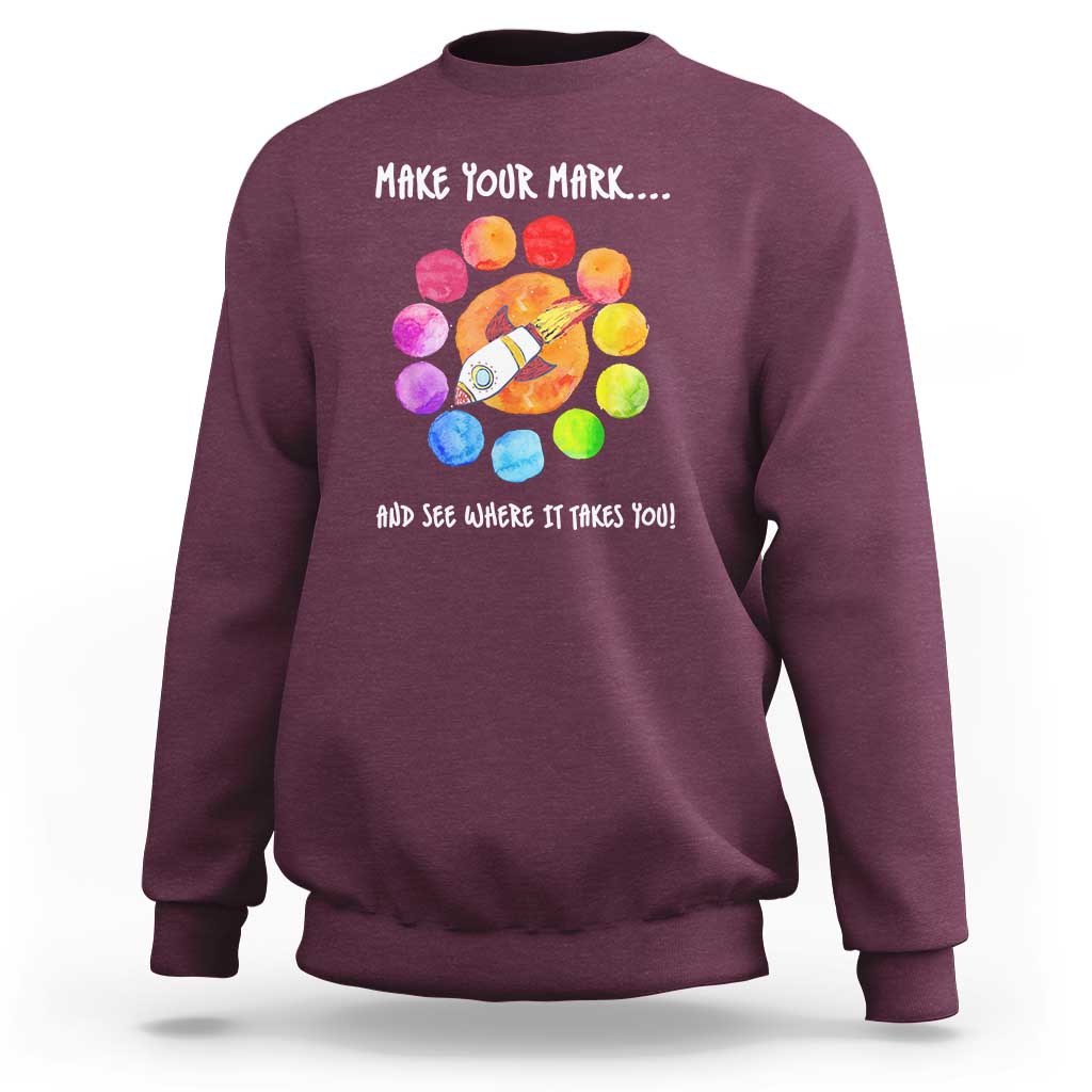 International Dot Day Sweatshirt Make Your Mark See Where It Takes Colorful Dot Rocket - Wonder Print Shop
