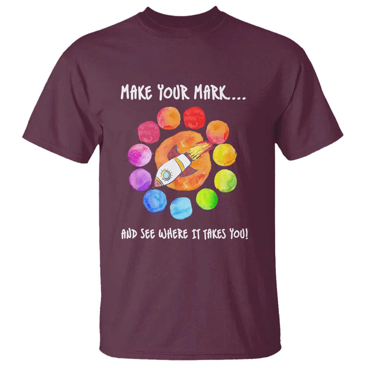 International Dot Day T Shirt Make Your Mark See Where It Takes Colorful Dot Rocket - Wonder Print Shop