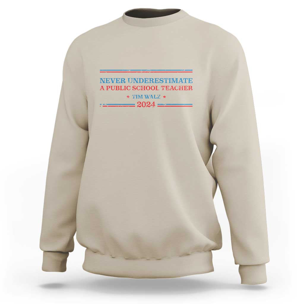 Tim Walz Sweatshirt Never Underestimate A Public School Teacher 2024 Star - Wonder Print Shop