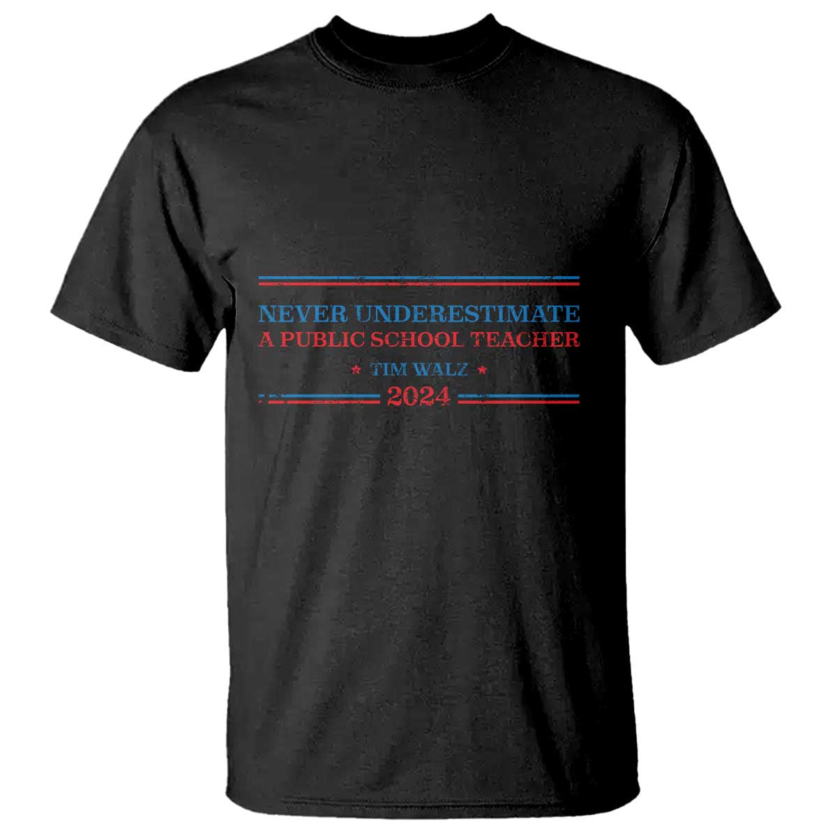 Tim Walz T Shirt Never Underestimate A Public School Teacher 2024 Star - Wonder Print Shop
