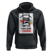 Tim Walz Hoodie Never Underestimate A Public School Teacher Messy Bun - Wonder Print Shop