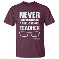 Harris Walz Supporter T Shirt Never Underestimate A Public School Teacher Tim Glasses - Wonder Print Shop