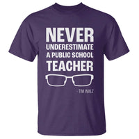 Harris Walz Supporter T Shirt Never Underestimate A Public School Teacher Tim Glasses - Wonder Print Shop