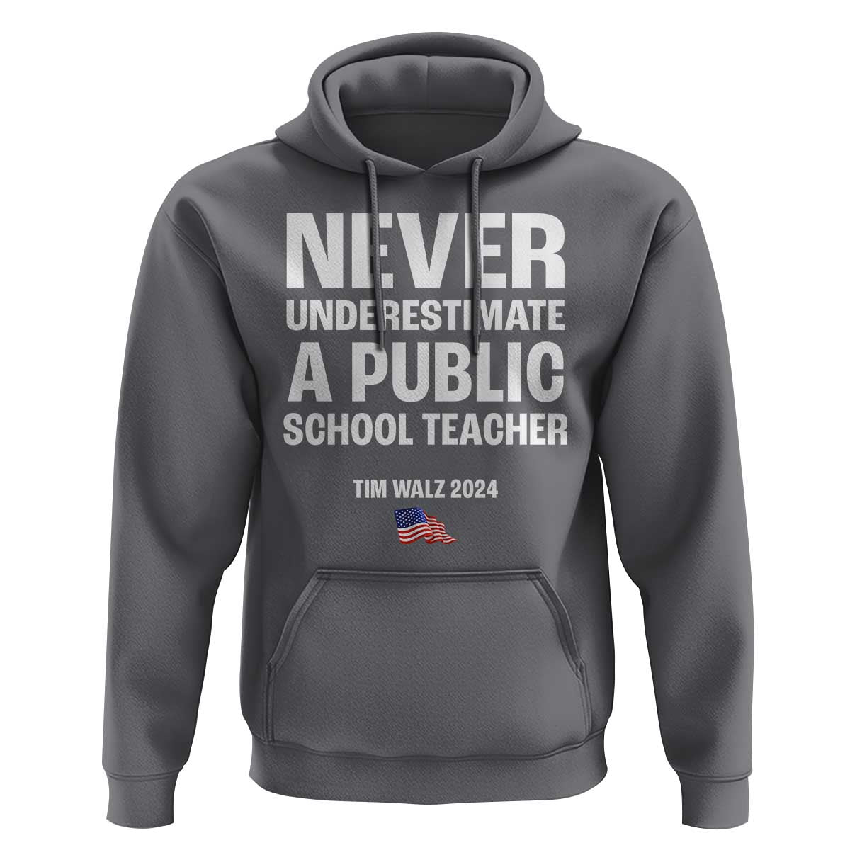 Tim Walz 2024 Hoodie Never Underestimate A Public School Teacher American Flag - Wonder Print Shop
