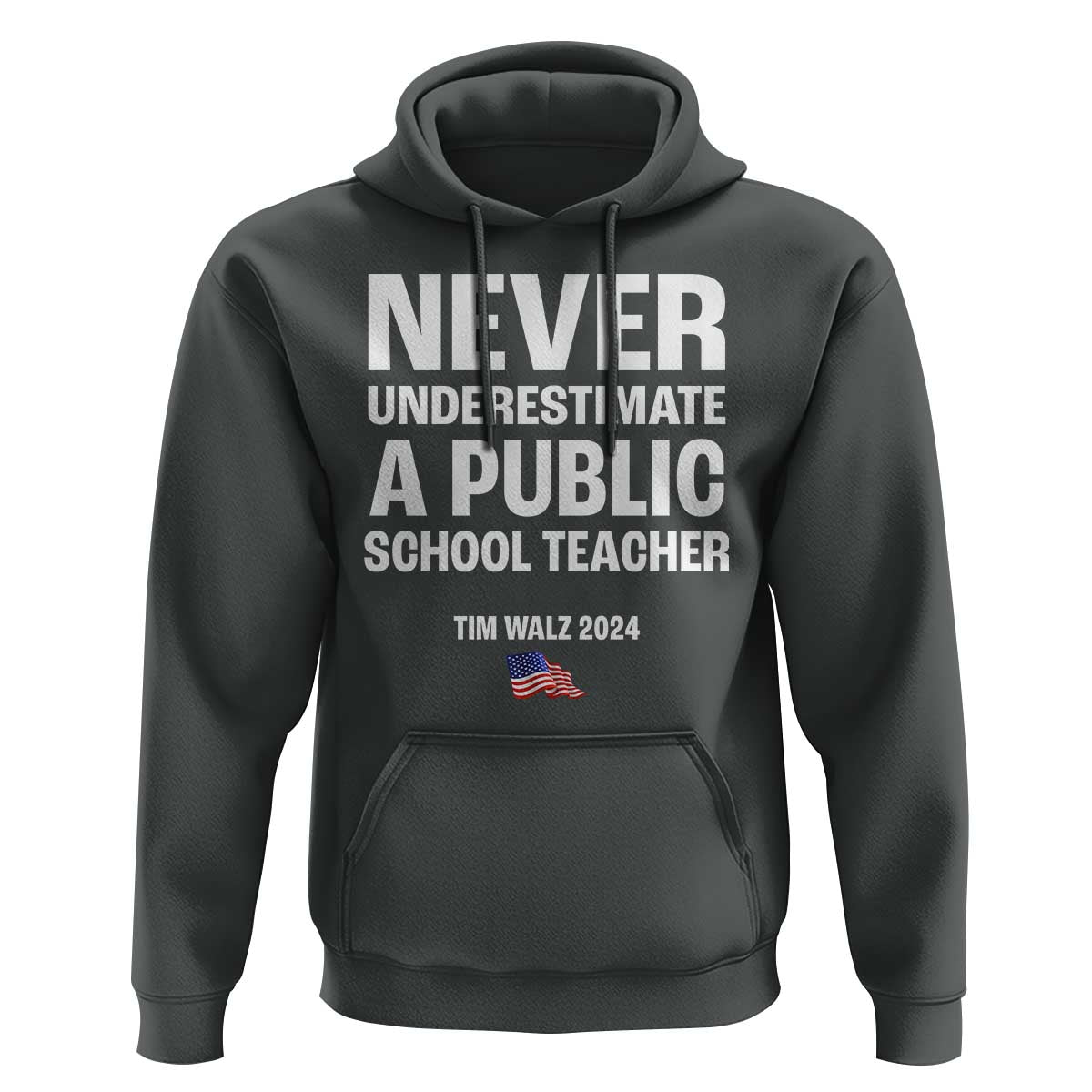 Tim Walz 2024 Hoodie Never Underestimate A Public School Teacher American Flag - Wonder Print Shop