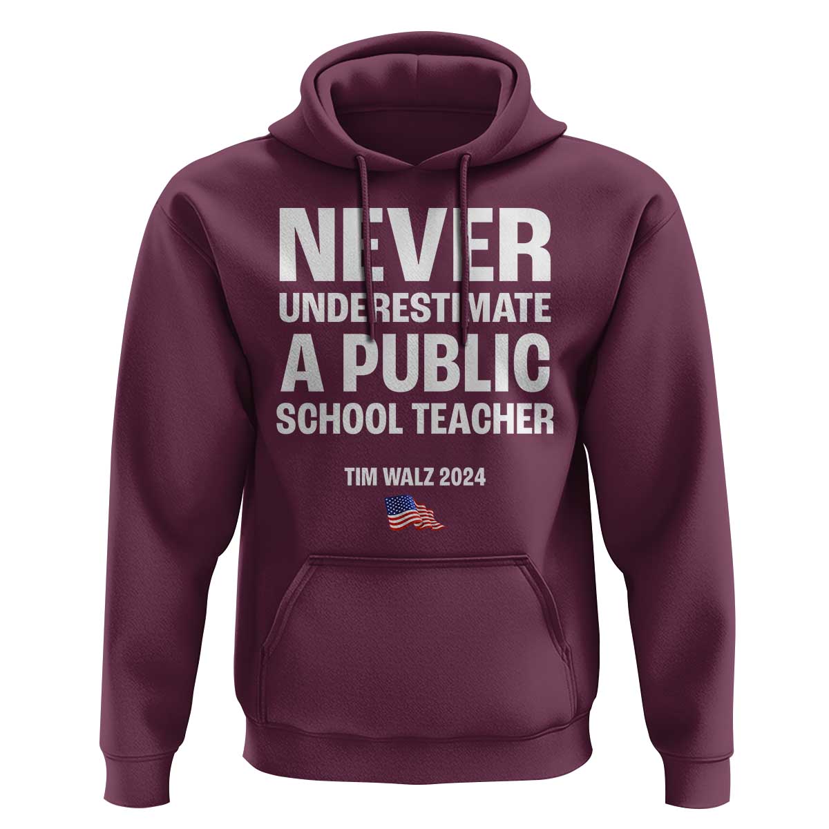Tim Walz 2024 Hoodie Never Underestimate A Public School Teacher American Flag - Wonder Print Shop