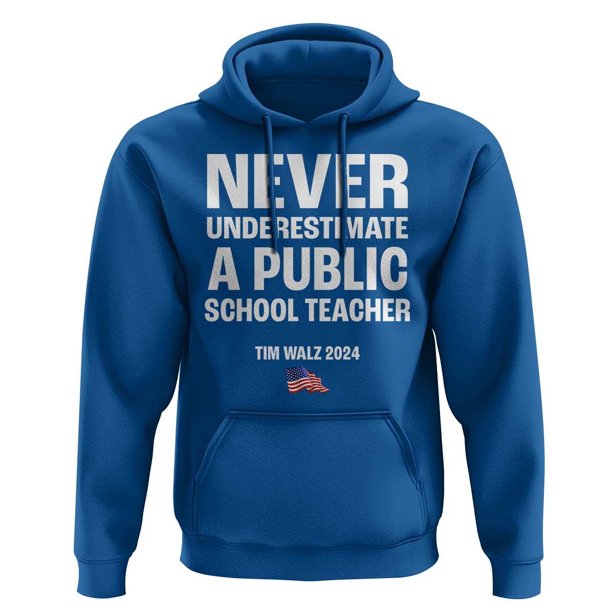 Tim Walz 2024 Hoodie Never Underestimate A Public School Teacher American Flag - Wonder Print Shop