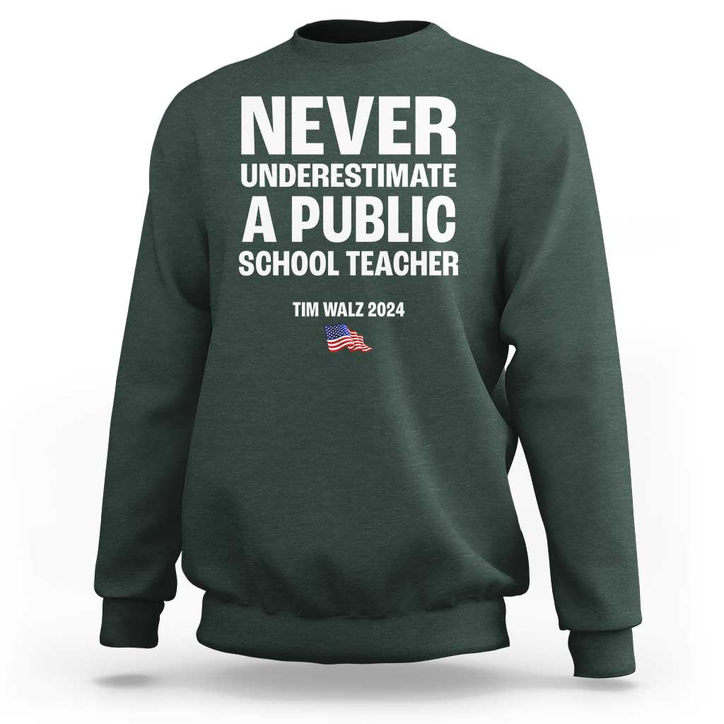 Tim Walz 2024 Sweatshirt Never Underestimate A Public School Teacher American Flag - Wonder Print Shop