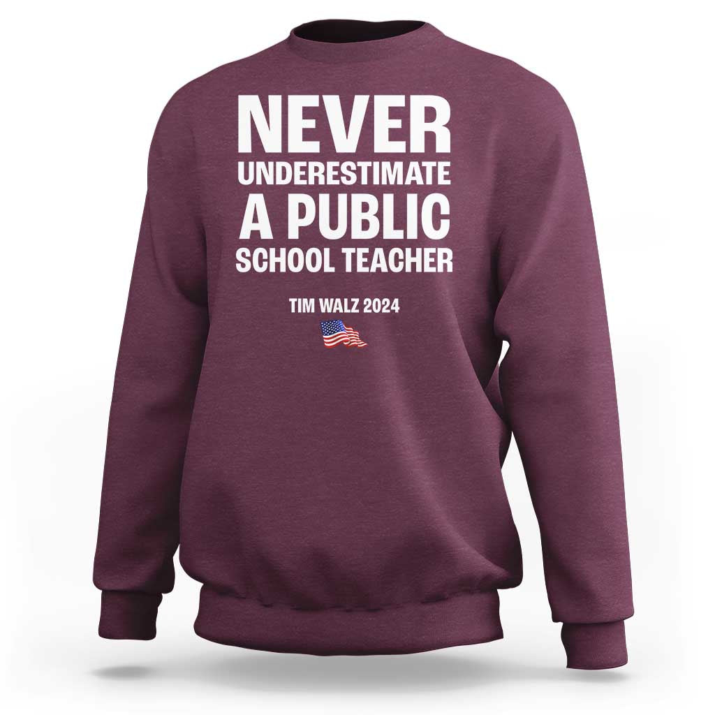 Tim Walz 2024 Sweatshirt Never Underestimate A Public School Teacher American Flag - Wonder Print Shop