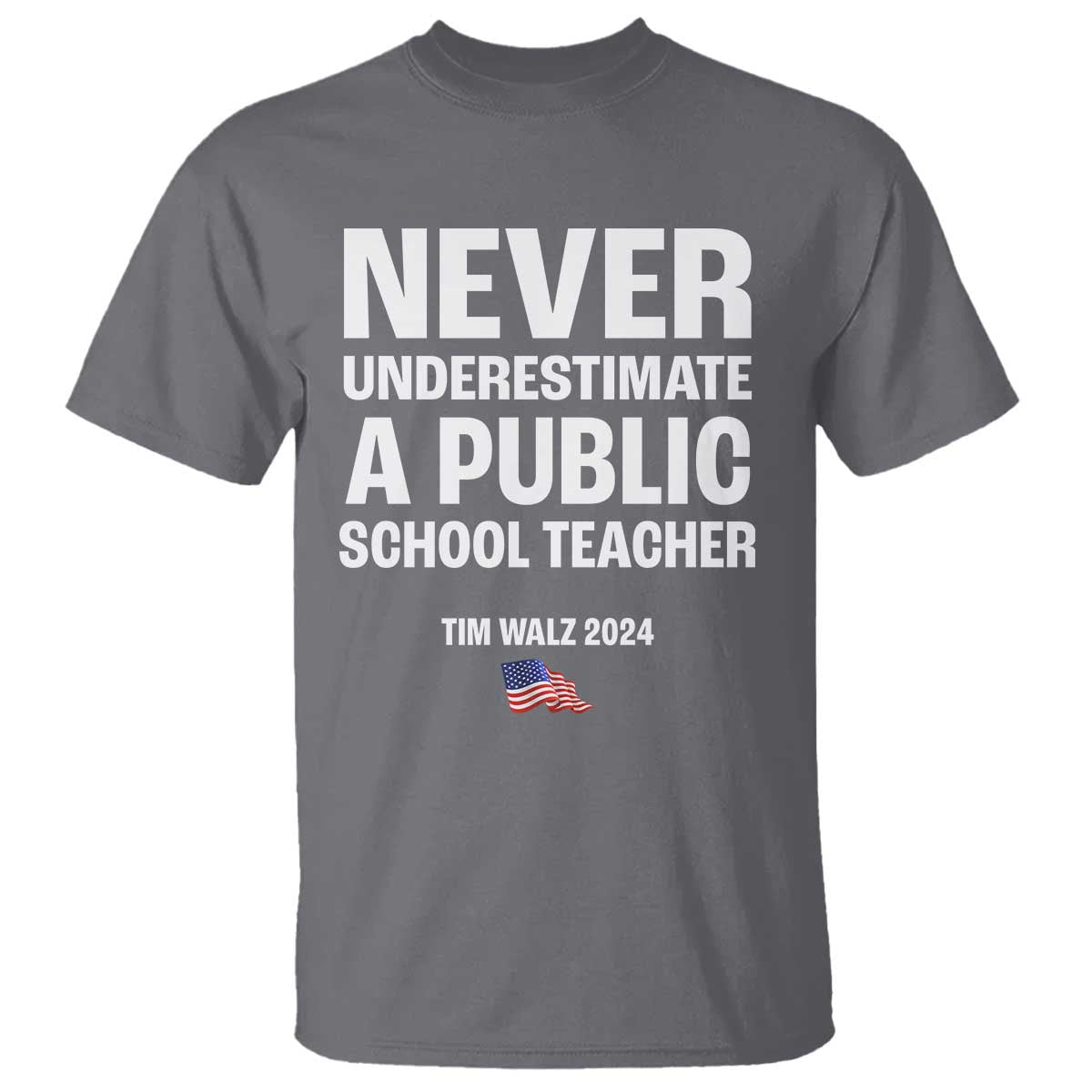 Tim Walz 2024 T Shirt Never Underestimate A Public School Teacher American Flag - Wonder Print Shop
