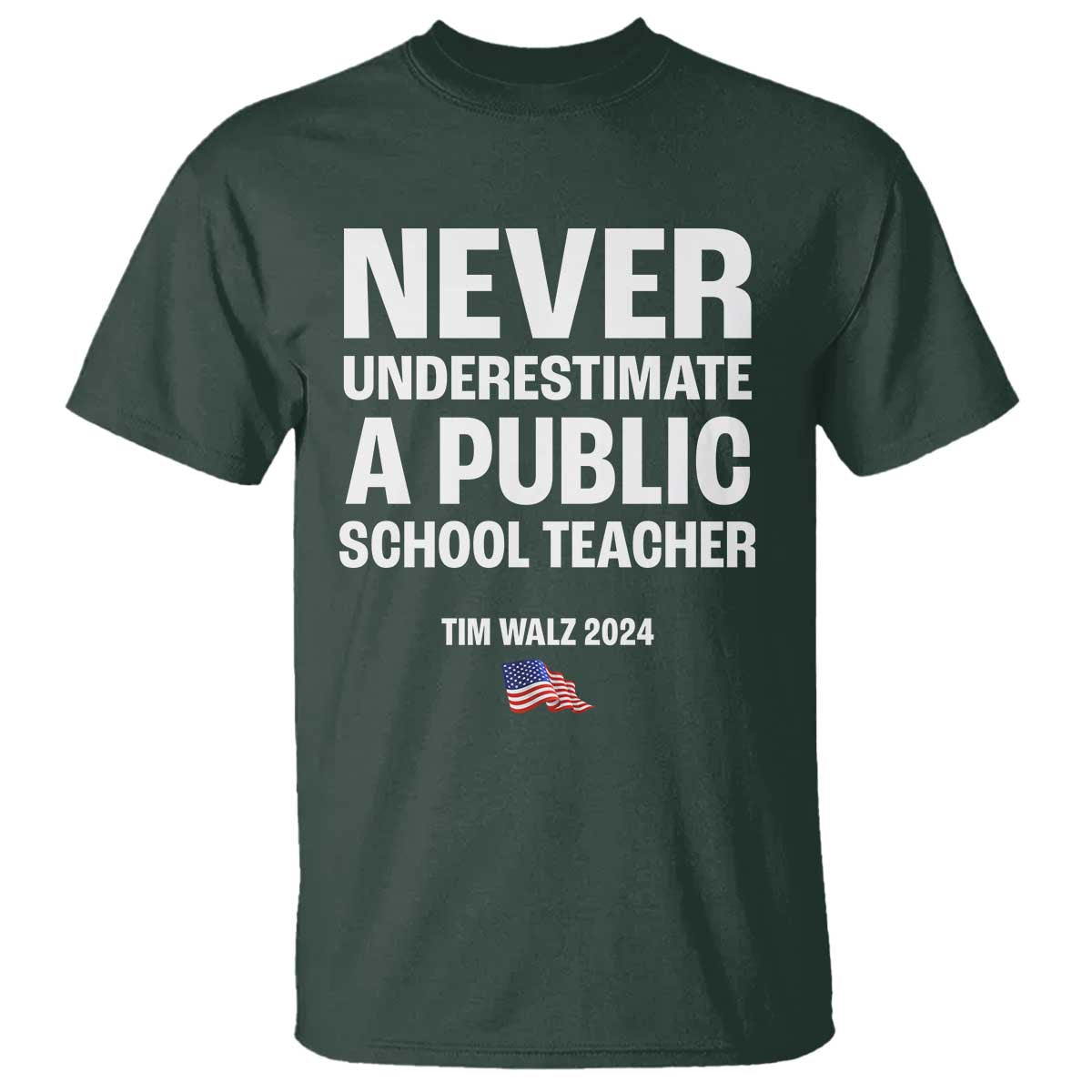 Tim Walz 2024 T Shirt Never Underestimate A Public School Teacher American Flag - Wonder Print Shop