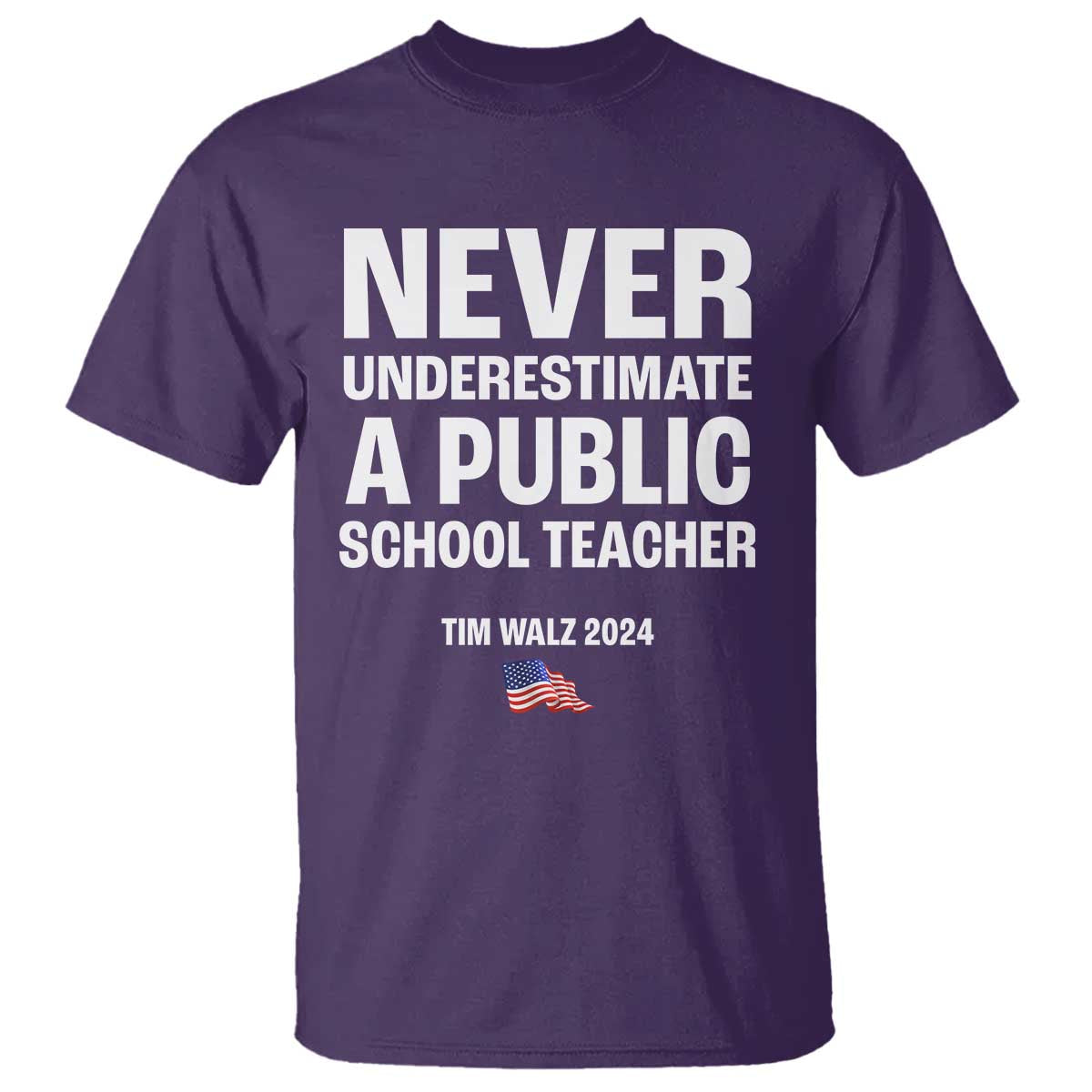 Tim Walz 2024 T Shirt Never Underestimate A Public School Teacher American Flag - Wonder Print Shop