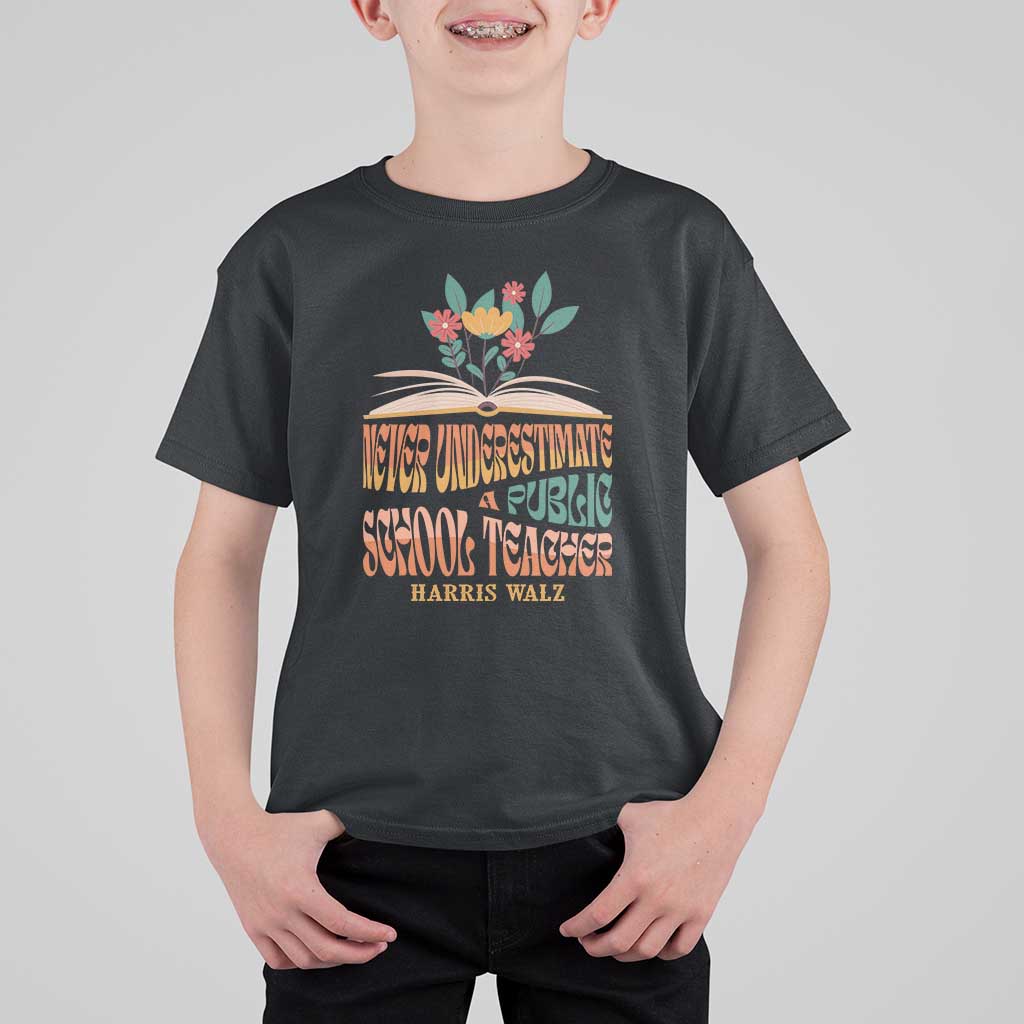 Harris Walz T Shirt For Kid Never Underestimate A Public School Teacher Floral Book - Wonder Print Shop