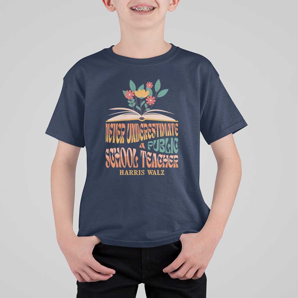 Harris Walz T Shirt For Kid Never Underestimate A Public School Teacher Floral Book - Wonder Print Shop