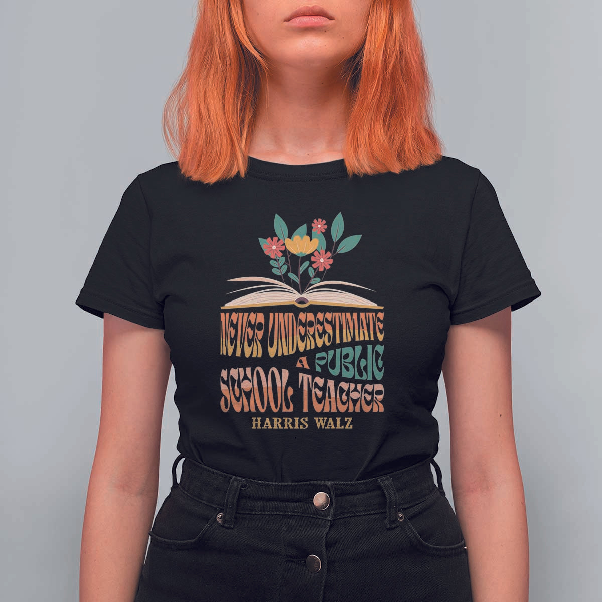 Harris Walz T Shirt For Women Never Underestimate A Public School Teacher Floral Book - Wonder Print Shop