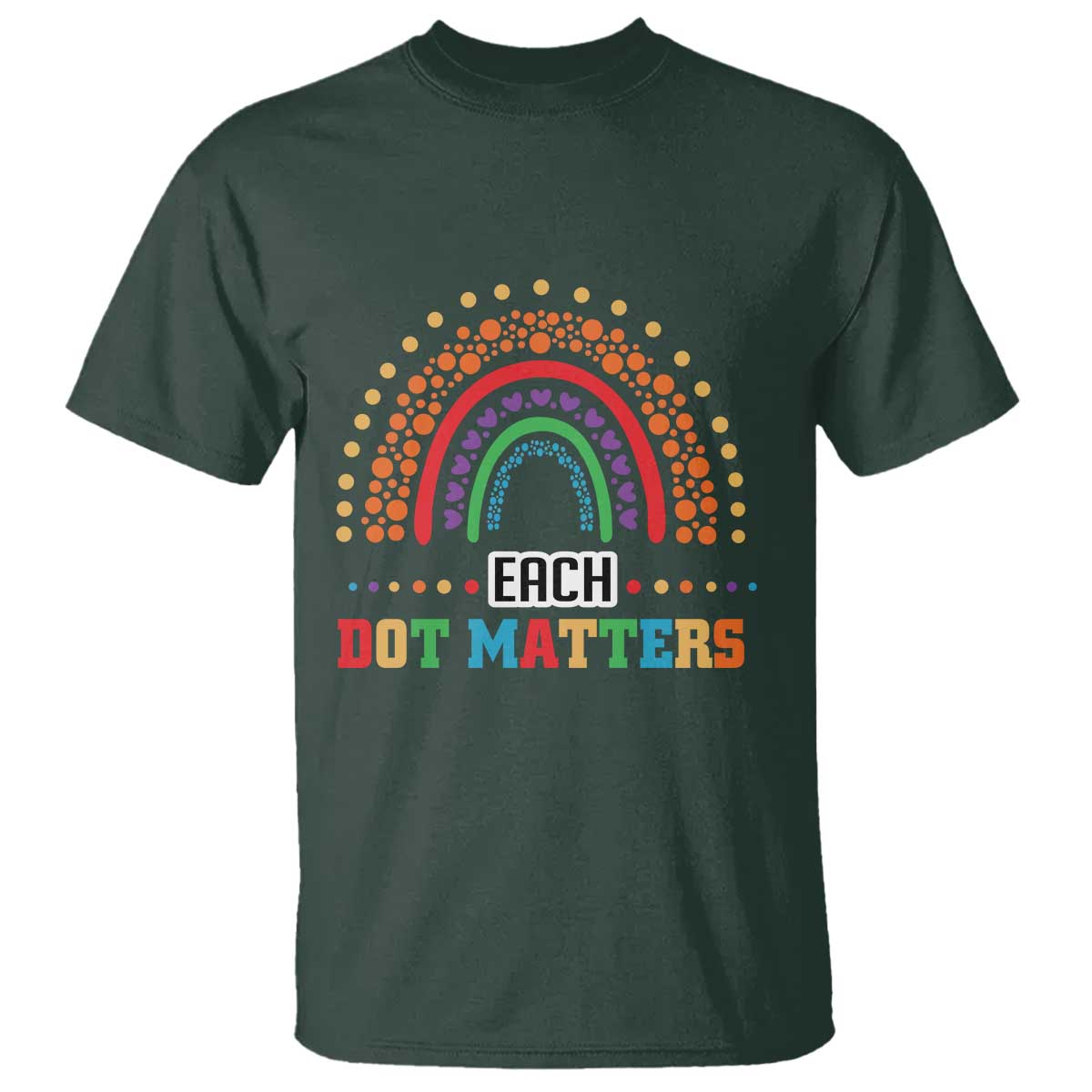 Funny Dot Day T Shirt Each Dot Matters Rainbow Of Polka Dot - Wonder Print Shop