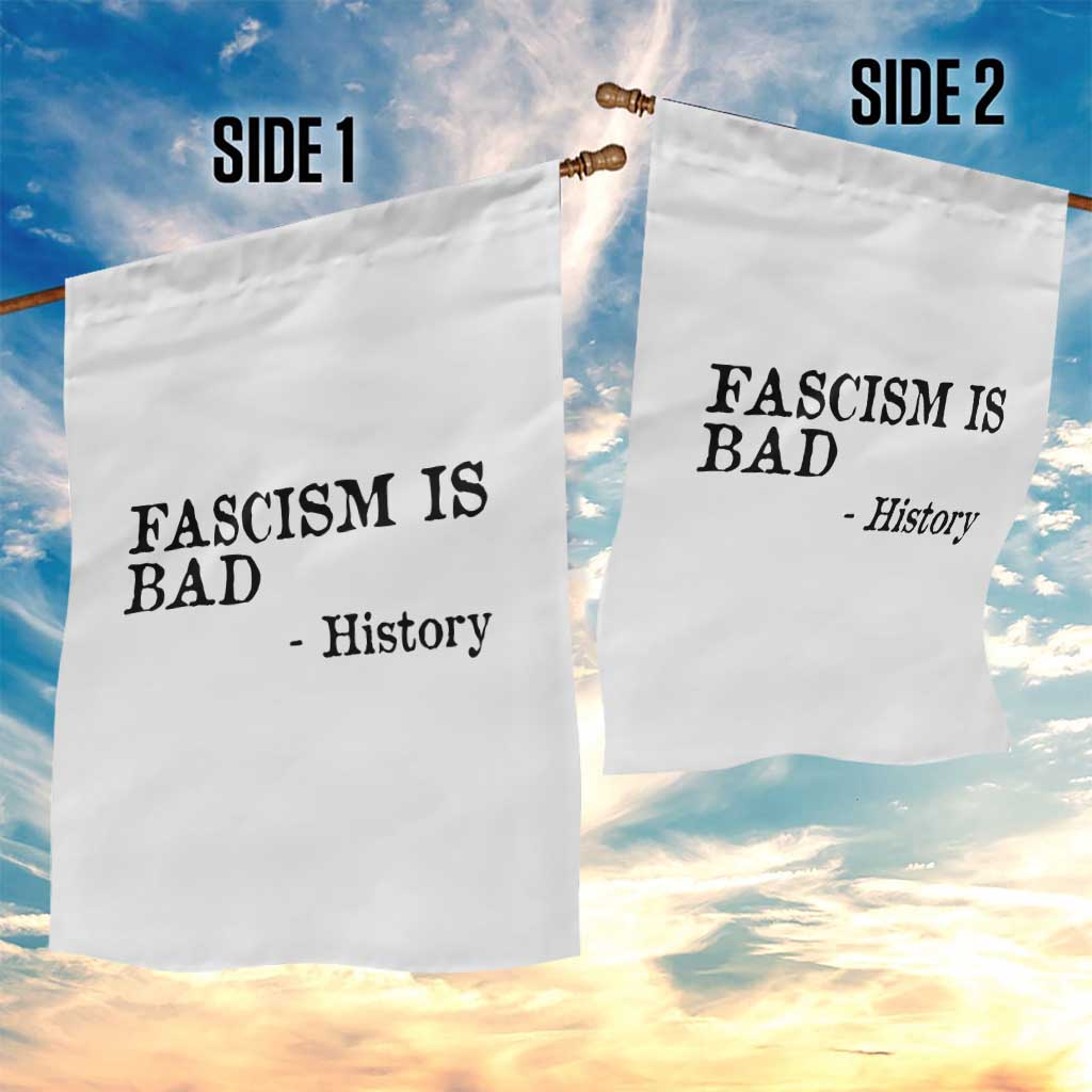 Fascism Is Bad Garden Flag Funny History Lesson - Wonder Print Shop