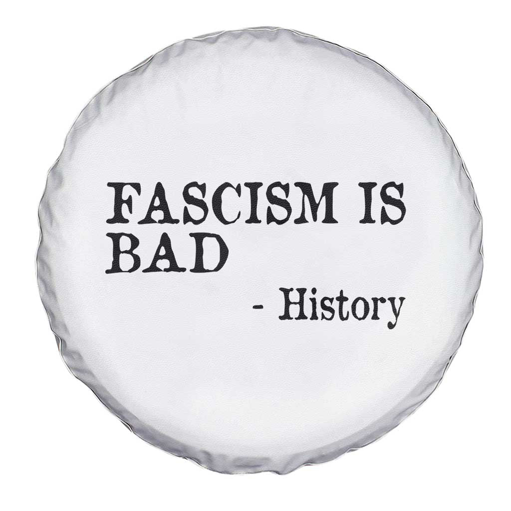 Fascism Is Bad Spare Tire Cover Funny History Lesson - Wonder Print Shop