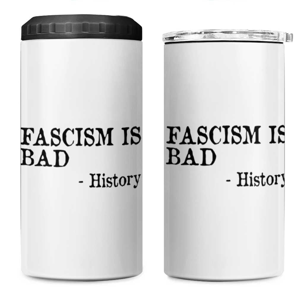 Fascism Is Bad 4 in 1 Can Cooler Tumbler Funny History Lesson - Wonder Print Shop