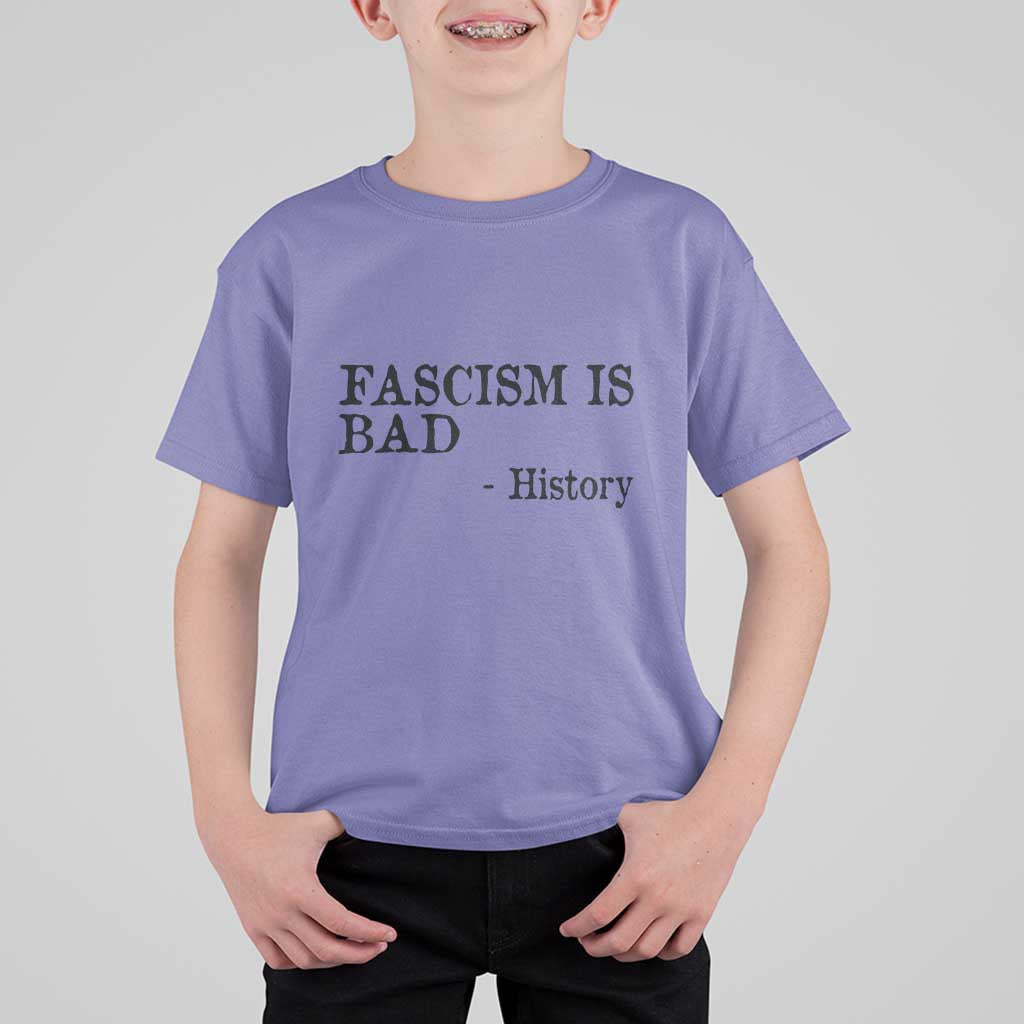 Fascism Is Bad T Shirt For Kid Funny History Lesson - Wonder Print Shop