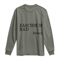 Fascism Is Bad Long Sleeve Shirt Funny History Lesson - Wonder Print Shop