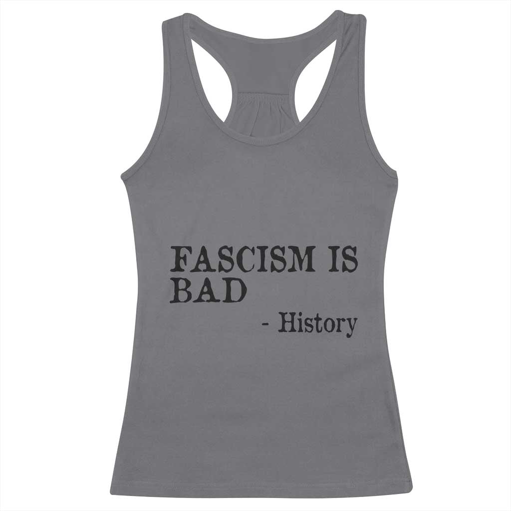 Fascism Is Bad Racerback Tank Top Funny History Lesson - Wonder Print Shop