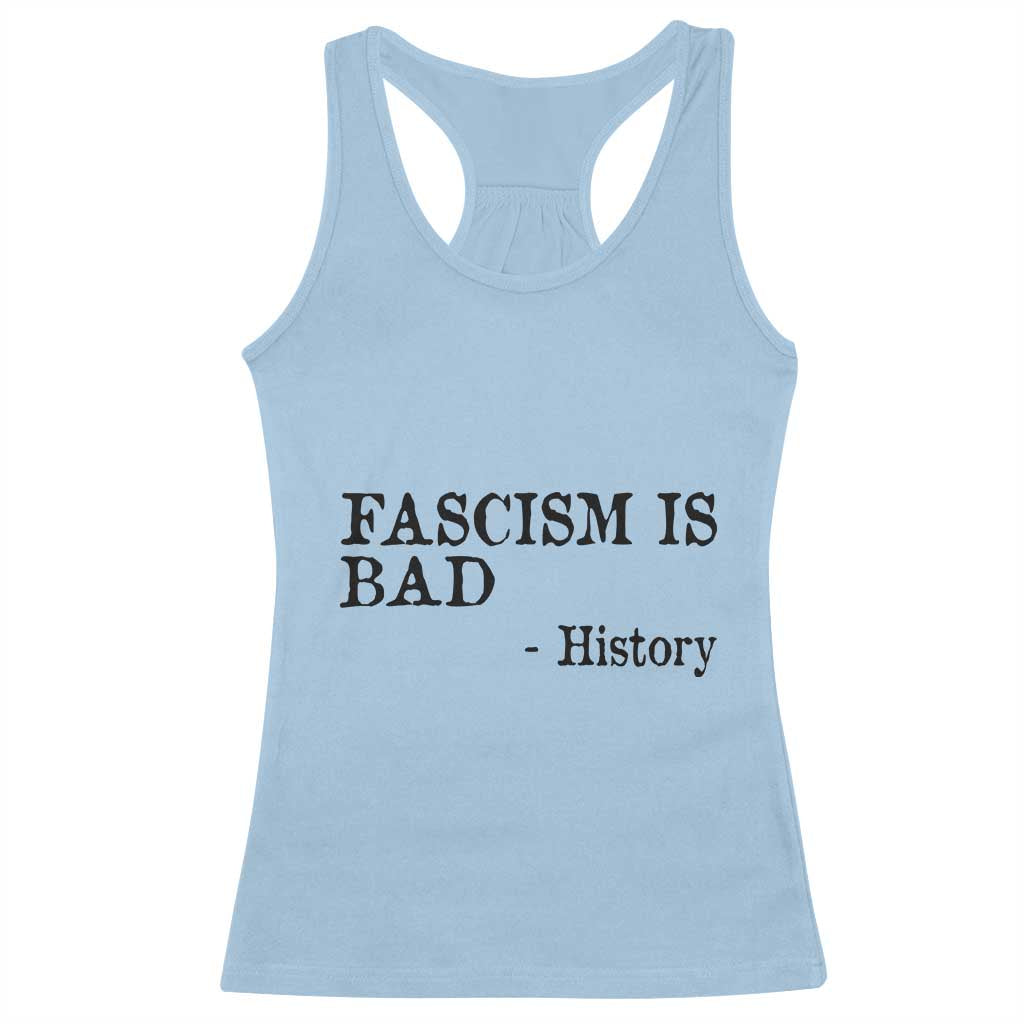 Fascism Is Bad Racerback Tank Top Funny History Lesson - Wonder Print Shop
