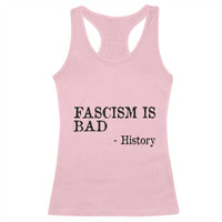 Fascism Is Bad Racerback Tank Top Funny History Lesson - Wonder Print Shop