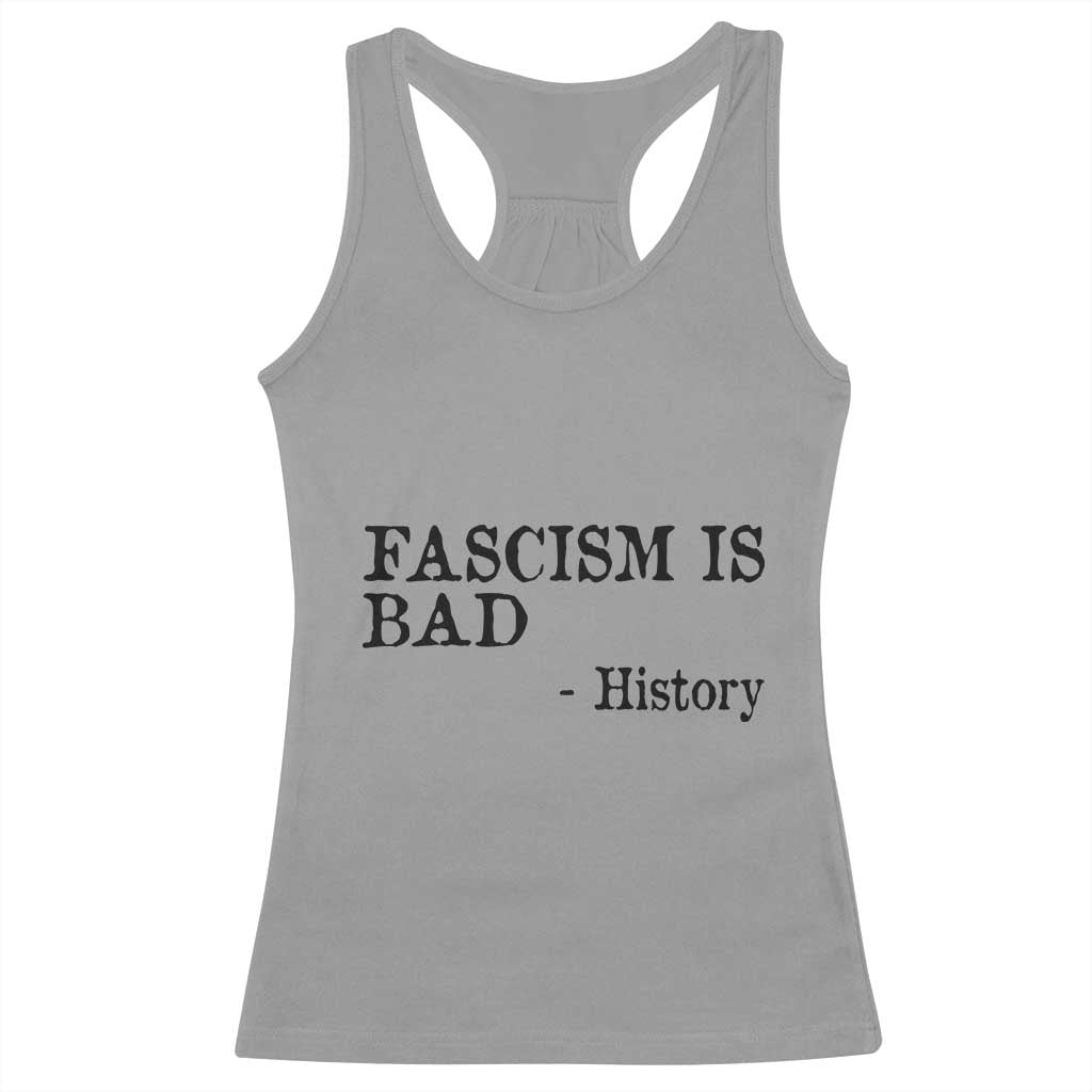 Fascism Is Bad Racerback Tank Top Funny History Lesson - Wonder Print Shop