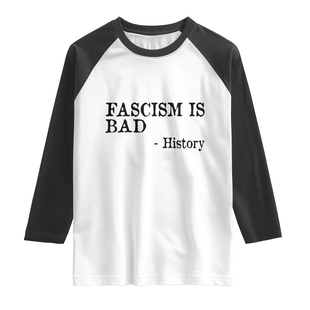 Fascism Is Bad Raglan Shirt Funny History Lesson - Wonder Print Shop