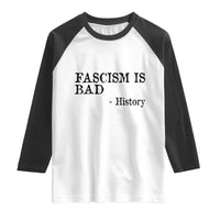 Fascism Is Bad Raglan Shirt Funny History Lesson - Wonder Print Shop