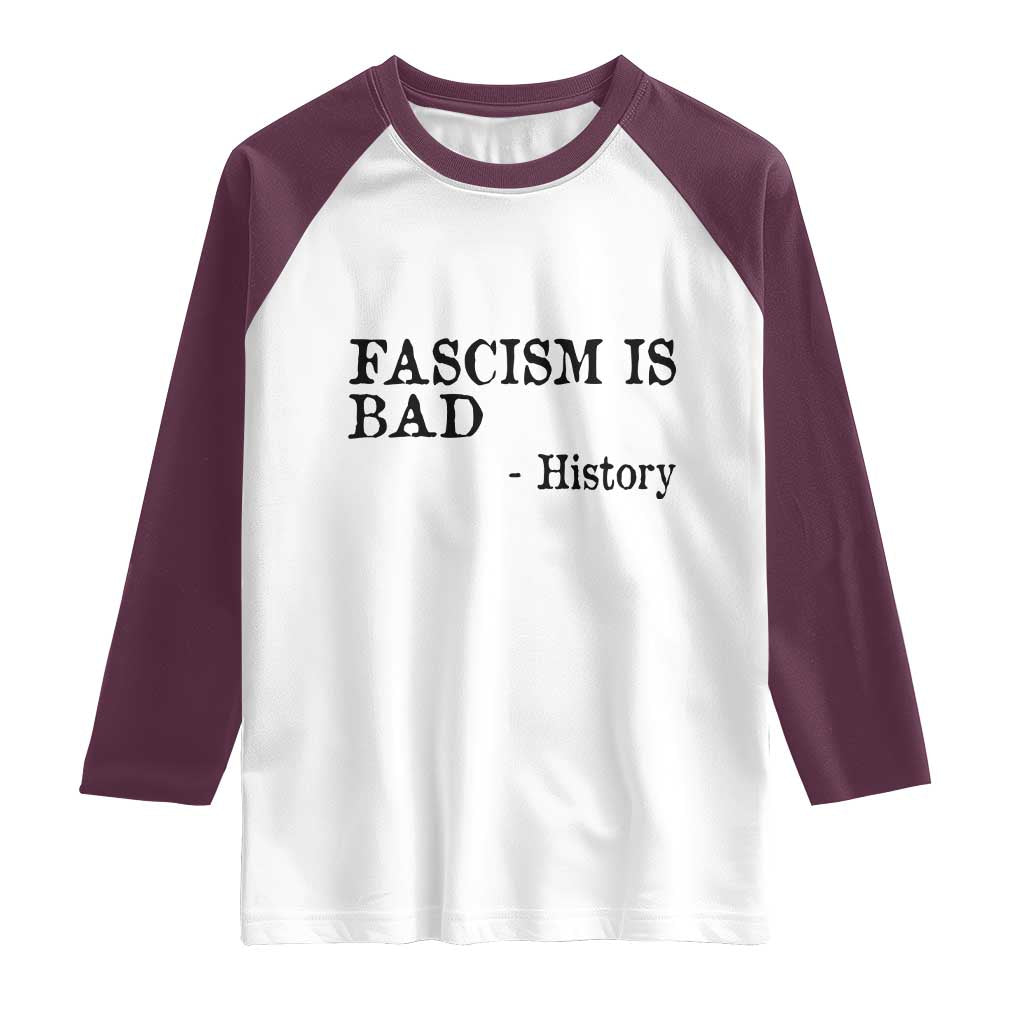 Fascism Is Bad Raglan Shirt Funny History Lesson - Wonder Print Shop