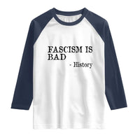 Fascism Is Bad Raglan Shirt Funny History Lesson - Wonder Print Shop