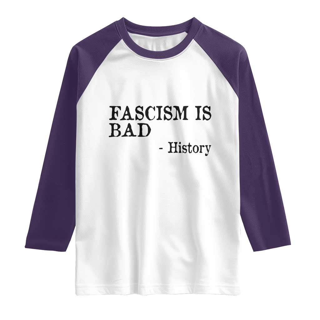 Fascism Is Bad Raglan Shirt Funny History Lesson - Wonder Print Shop
