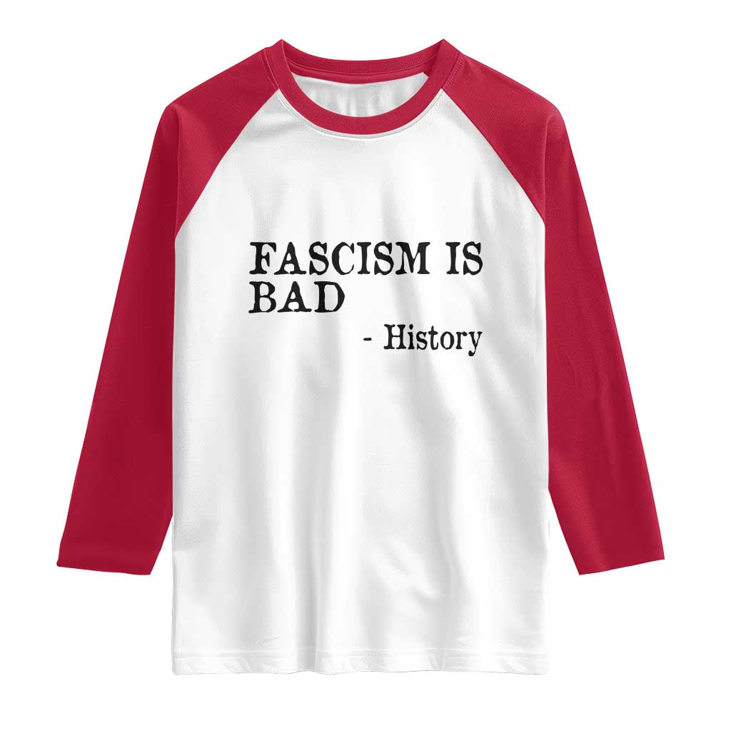 Fascism Is Bad Raglan Shirt Funny History Lesson - Wonder Print Shop