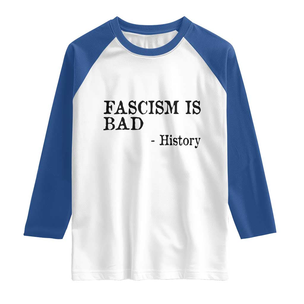 Fascism Is Bad Raglan Shirt Funny History Lesson - Wonder Print Shop